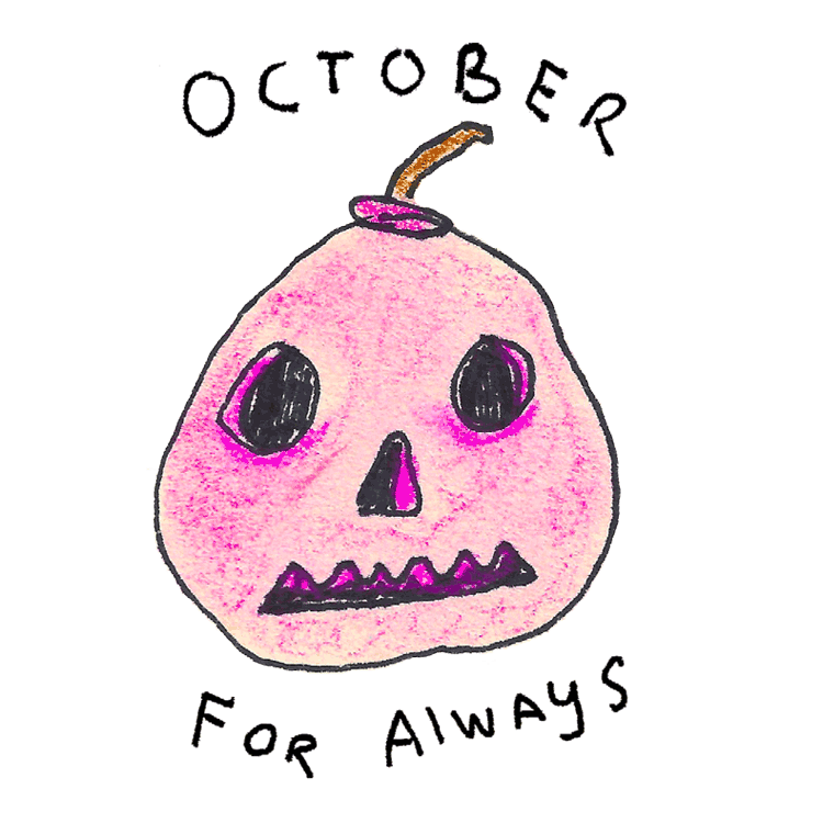 Pink/red hand-drawn jack-o-lantern with handwritten text that says “October For Always”.