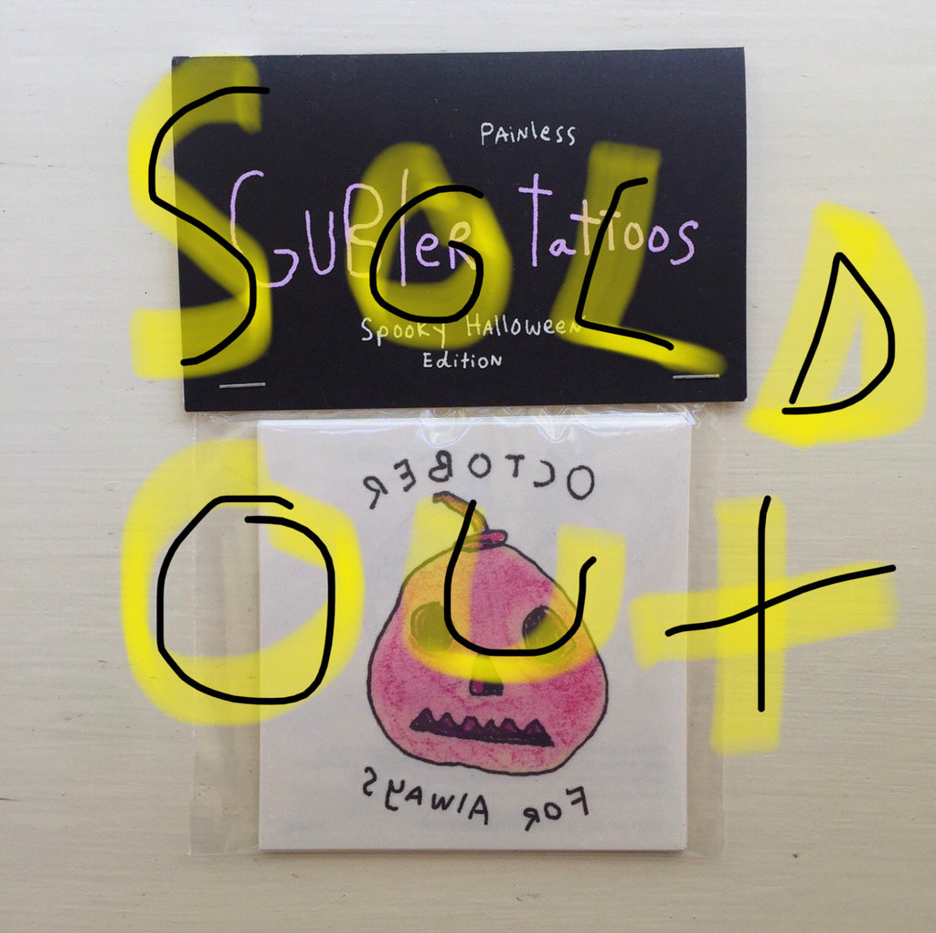 Pink/red hand-drawn jack-o-lantern inside packaging that reads “Painless Gubler Tattoos: Spooky Halloween Edition”. Large hand-written text over image that says “Sold Out”.
